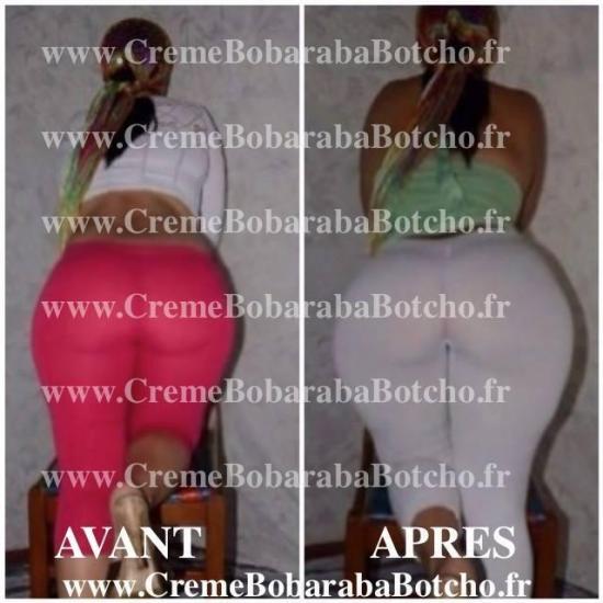 Creme bobaraba botcho avant apres , creme volumatrice fesse